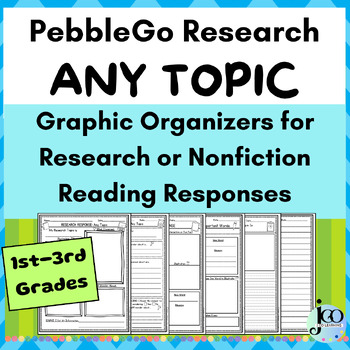 Preview of PebbleGo Research - Any Topic, Graphic Organizers, Nonfiction Reading Responses