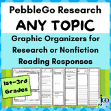 PebbleGo Research - Any Topic, Graphic Organizers, Nonfict