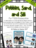 Pebbles, Sand, and Silt- (FOSS) A fun, kid friendly scienc
