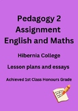 Pedagogy 2 English & Maths Assignment (Hibernia College) A