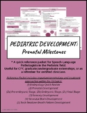 Pediatric Development - Prenatal Milestones