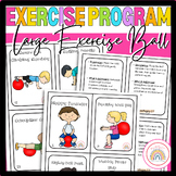 Pediatric Exercise Program: Large yoga ball edition; OT, P