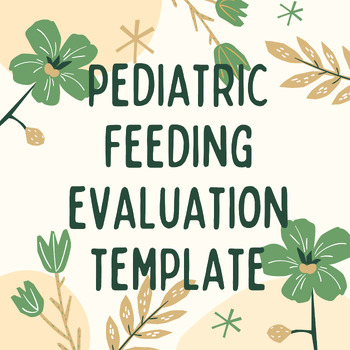 Preview of Pediatric Feeding Evaluation Template