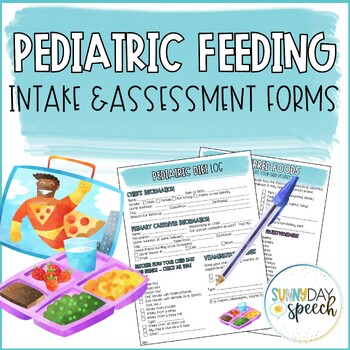 Preview of Pediatric Feeding Intake and Assessment Forms SLP Therapy OT Case History