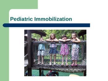 Preview of Pediatric Immobilization Powerpoint