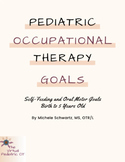 Pediatric OT Goals - Self-feeding and Oral Motor, Birth to Age 5