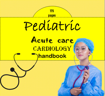 Preview of Pediatric acute care cardiology bundle