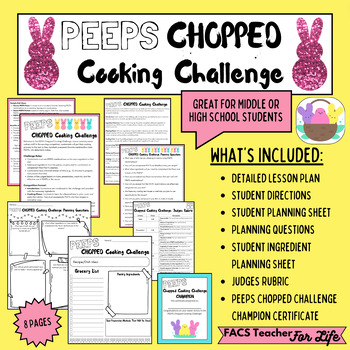 Preview of Peeps CHOPPED Cooking Challenge: Easter, Spring, Cooking, FACS, MS/HS