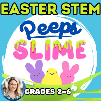 Preview of Peeps Slime STEM Challenge: A Fun Easter Activity for Elementary