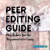 Peer Editing Form Guide and Rubric for Argumentative Essay