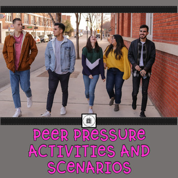 Preview of Peer Pressure and Persuasion Activities and Scenario Cards