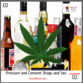 Peer Pressure and Consent: Drugs and Sex - Classroom Activity Kit