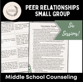 Peer Relationships - Middle School Small Group Counseling