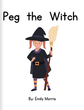 Preview of Peg the Witch - October Halloween Decodable Reader - digraphs, trigraphs, blends