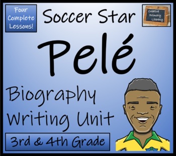 Preview of Pele Biography Writing Unit | 3rd Grade & 4th Grade