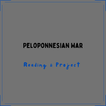 Preview of Peloponnesian War Reading & Project