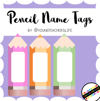 pencil name tags by youngteacherslife teachers pay teachers