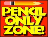 Pencil Only Zone Poster