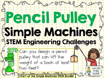 Preview of Pencil Pulley - STEM Engineering Challenge - Simple Machines