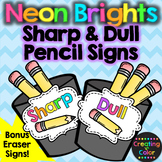 Pencil Sharp and Dull Signs - Classroom Decor - Neon Brights