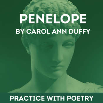 Preview of Penelope by Carol Ann Duffy: Practice with Poetry