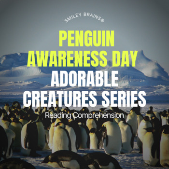 Preview of Penguin Day Reading Comprehension Passage & Questions - Penguin Awareness Day