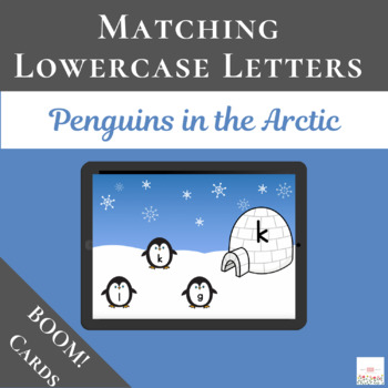 Preview of Penguin Lowercase Letters with Boom Cards™ | Matching | Digital