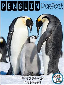 Preview of Penguin Perfect {Nonfiction Text Features, Craftivities and More!}