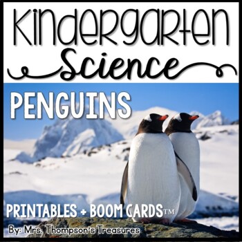 Preview of Penguins Kindergarten Science NGSS + Digital Boom Cards™