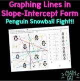 Penguin Snowball Fight!  Graphing Lines in Slope-Intercept Form