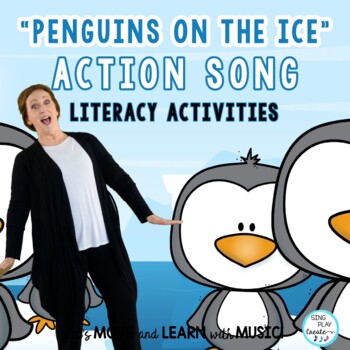 Preview of Penguin Song & Poem "Penguins on the Ice" : Action Song with Literacy Activities