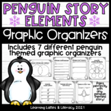 Penguin Story Elements Graphic Organizers Reading Literacy