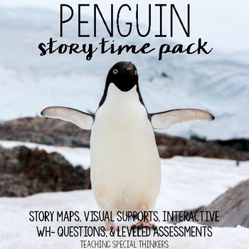 Preview of STORY TIME PACK: PENGUINS (Book companions, Story maps, Comprehension)