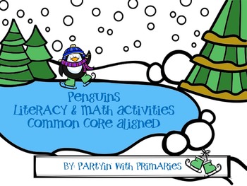 Preview of Penguins Literacy and Math Activities Common Core Aligned