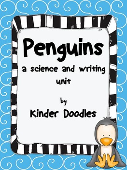 Preview of Penguins ~ a science and writing unit