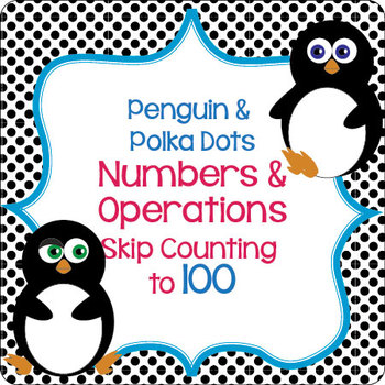Preview of Penguins and Polka Dots: Grade 2 Core Maths Curriculum, Skip Counting to 100