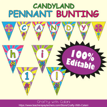 Preview of Pennant Bunting Classroom Decoration in Candy Land Theme - 100% Editable