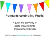 Pennants Celebrating Students! Get to know you activity