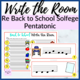 Pentatonic Back to School Melody Write the Room for Re Sol