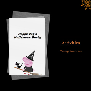 Preview of Peppa Pig. ESL Halloween Activities