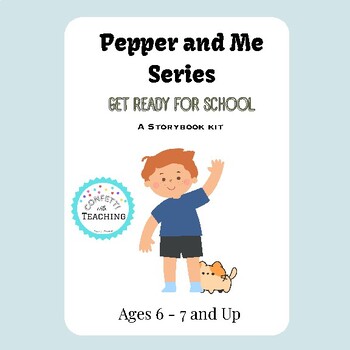 Preview of Pepper and Me Series: Get Ready For School - An Original Storybook and Kit
