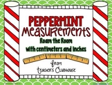 Peppermint Measurement - Roam the Room for Centimeters & Inches