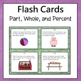 Part, Whole, and Percent Word Problems Flash Cards or Task