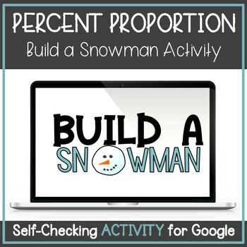 Preview of Percent Proportion Build a Snowman Self-Checking Digital Resource Activity