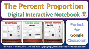Preview of Percent Proportion – Digital Interactive Notebook for Google Classroom!