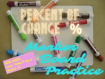 Preview of Percent of Change Marker Board Practice (w/Hints and Gt?s)