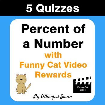 Preview of Percent of a Number Quizzes with Funny Cat Video Rewards