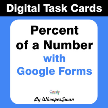 Preview of Percent of a number - Interactive Digital Task Cards - Google Forms