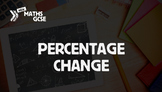 Percentage Change - Complete Lesson