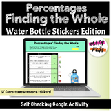Percentages: Finding the Whole | Self Checking Google Digi